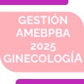 Gestin AMEBPBA 2025 - Ginecologa