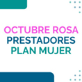 Plan Mujer - Octubre Rosa - Prestadores por Zona